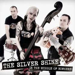 The Silver Shine : In the Middle of Nowhere